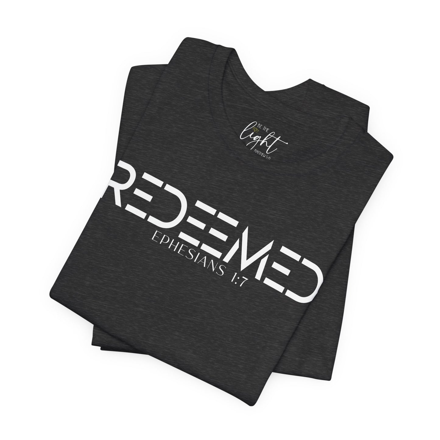 Redeemed - Ephesians 1:7 Tee