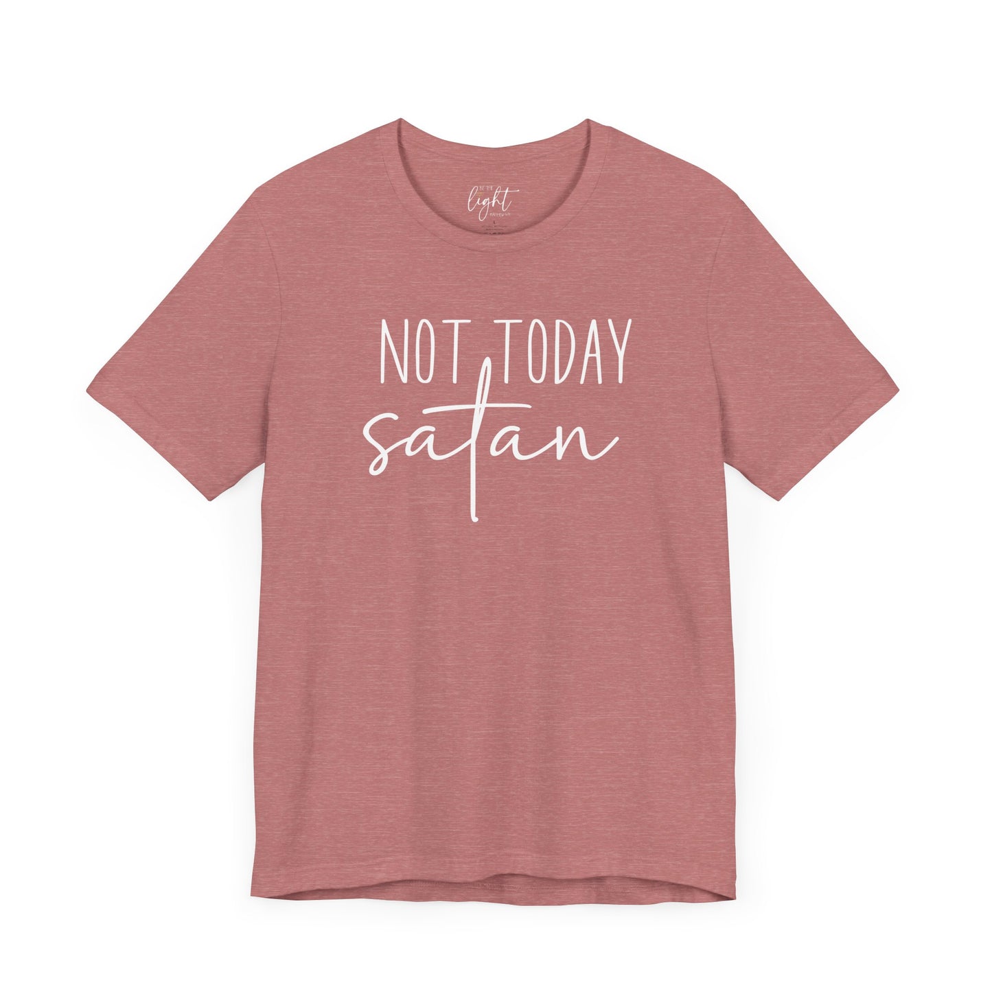 Not Today Satan Tee