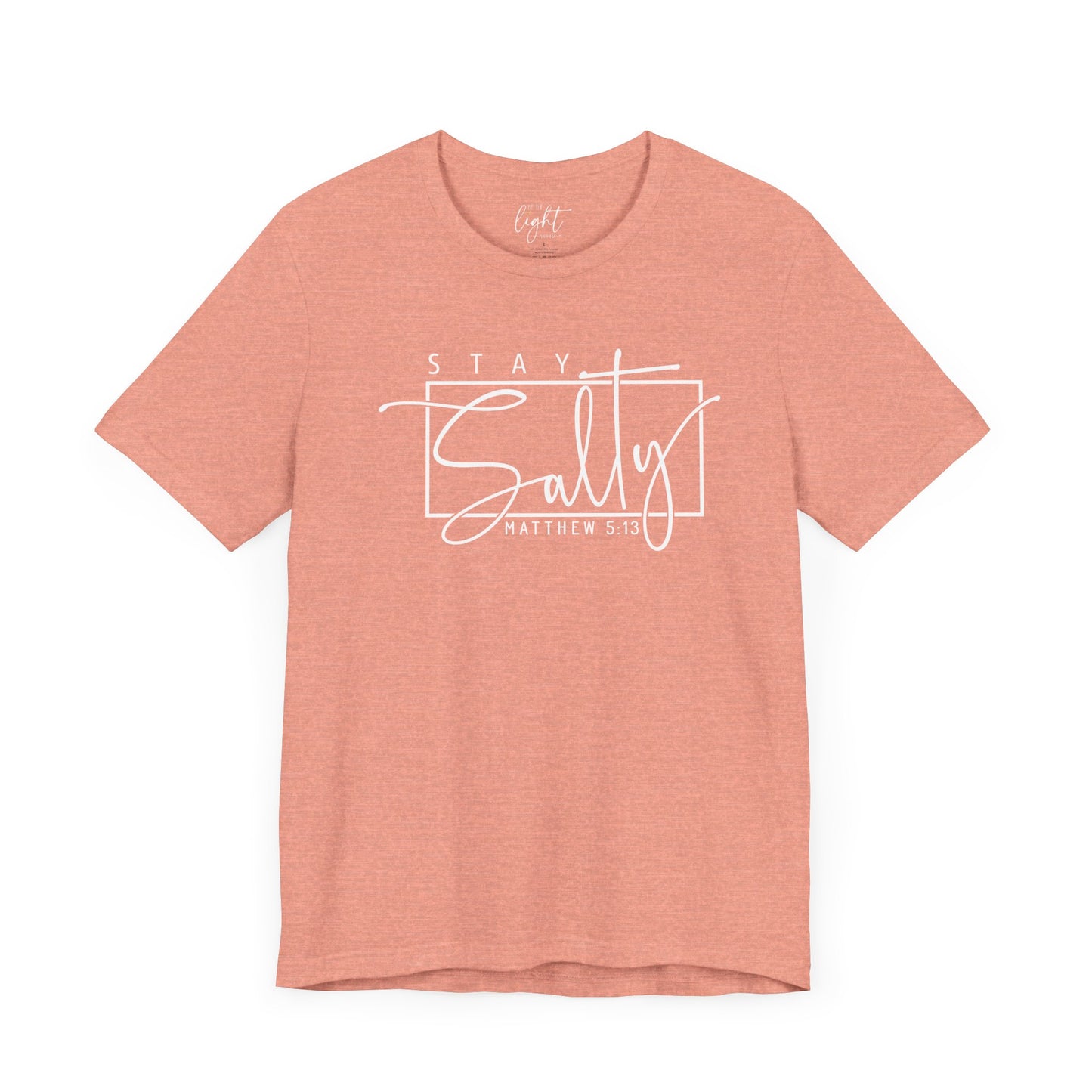 Stay Salty - Matthew 5:13 Tee