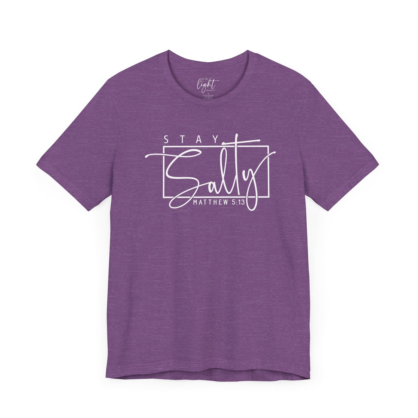 Stay Salty - Matthew 5:13 Tee