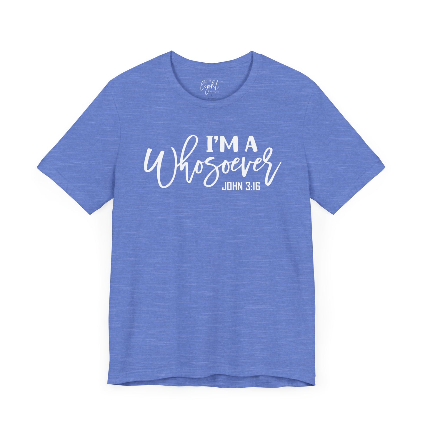 I'm a Whosoever - John 3:16 Tee