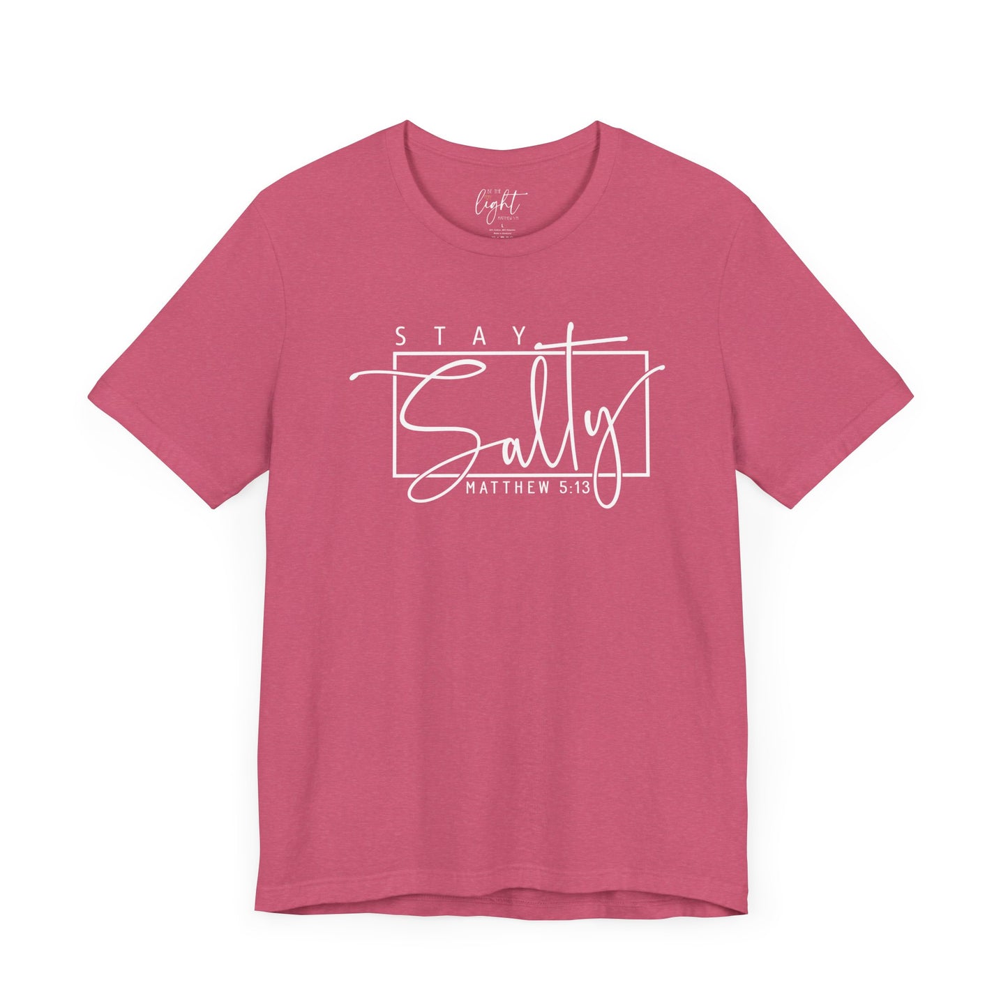 Stay Salty - Matthew 5:13 Tee
