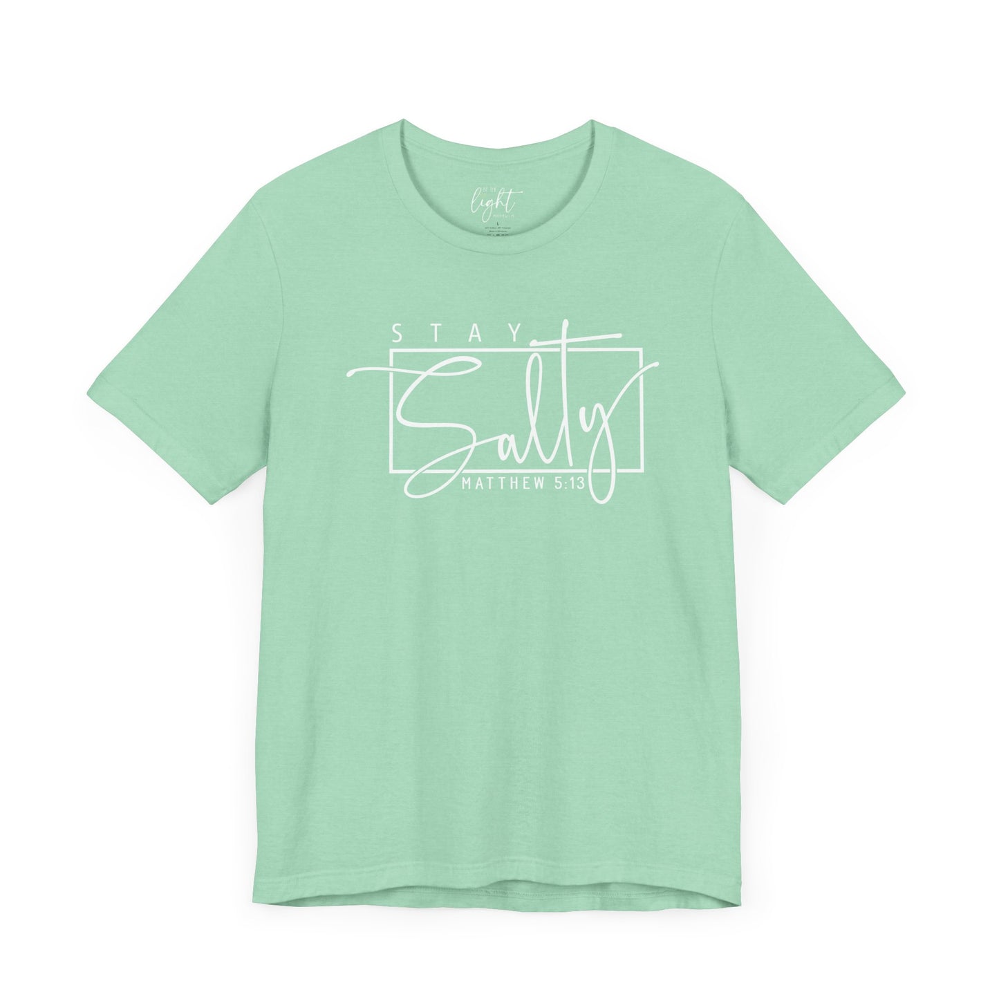 Stay Salty - Matthew 5:13 Tee
