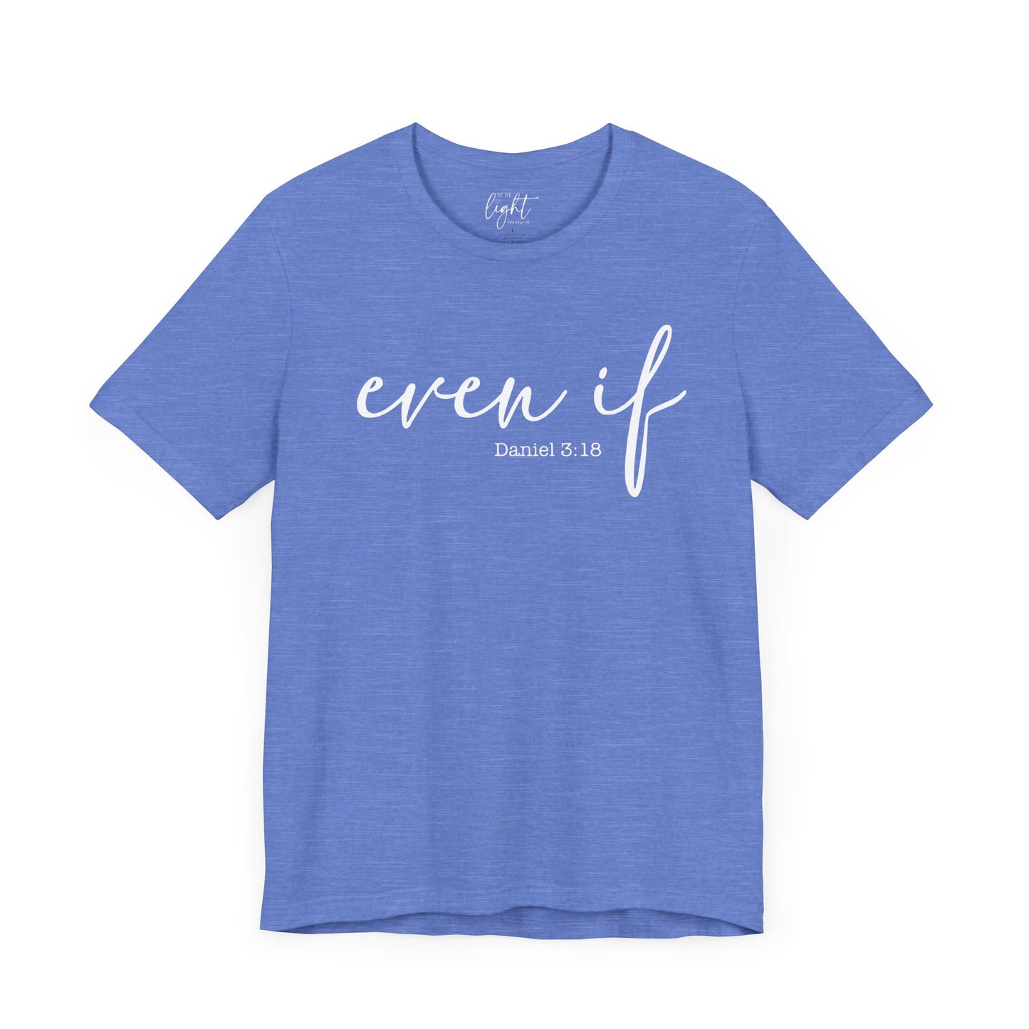 Even If Tee