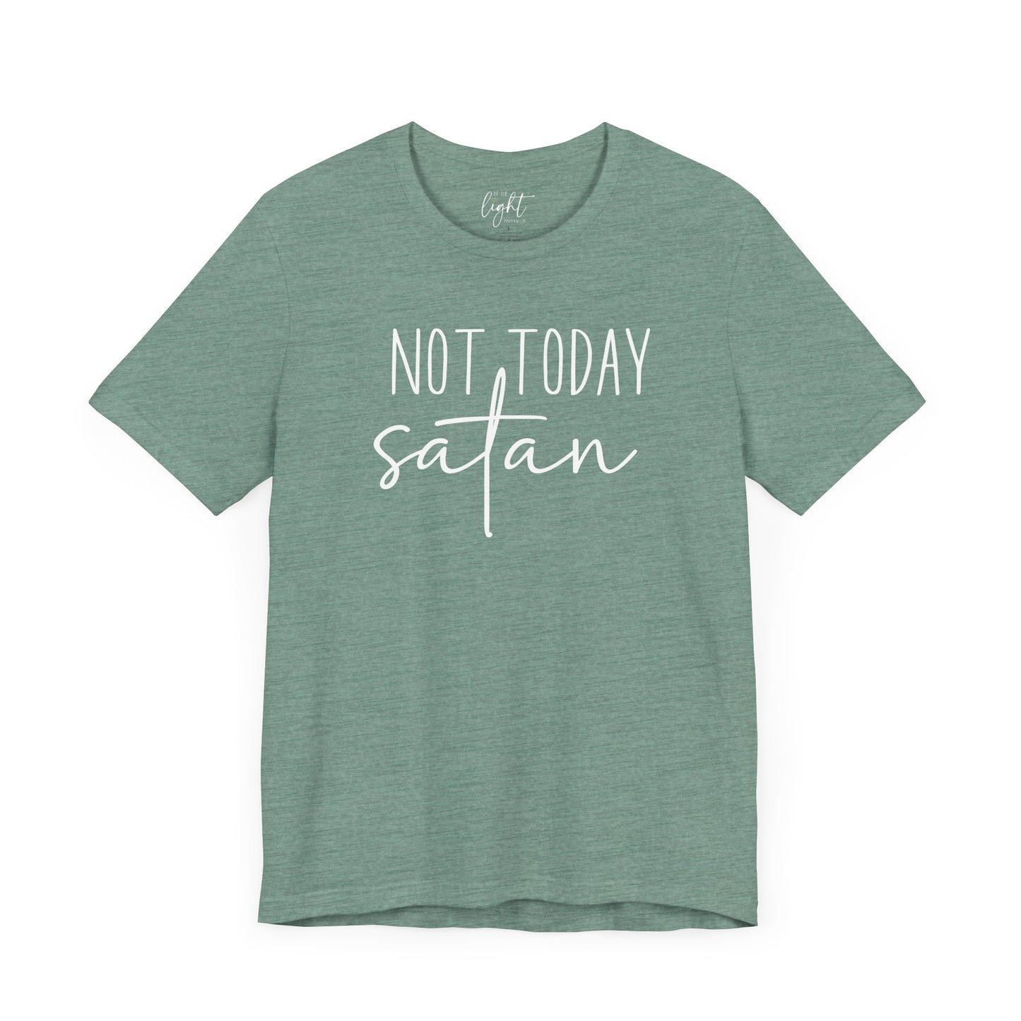 Not Today Satan Tee