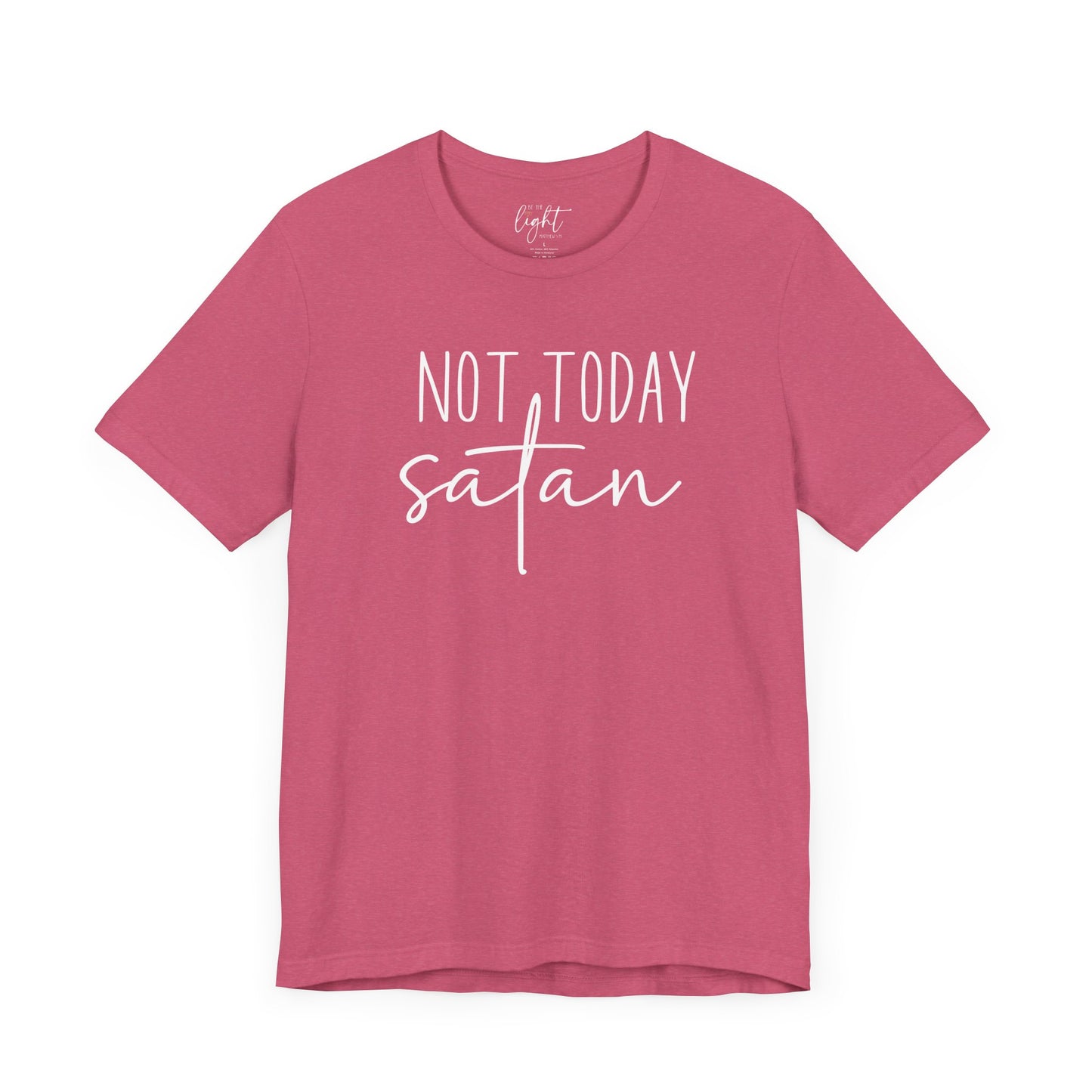 Not Today Satan Tee