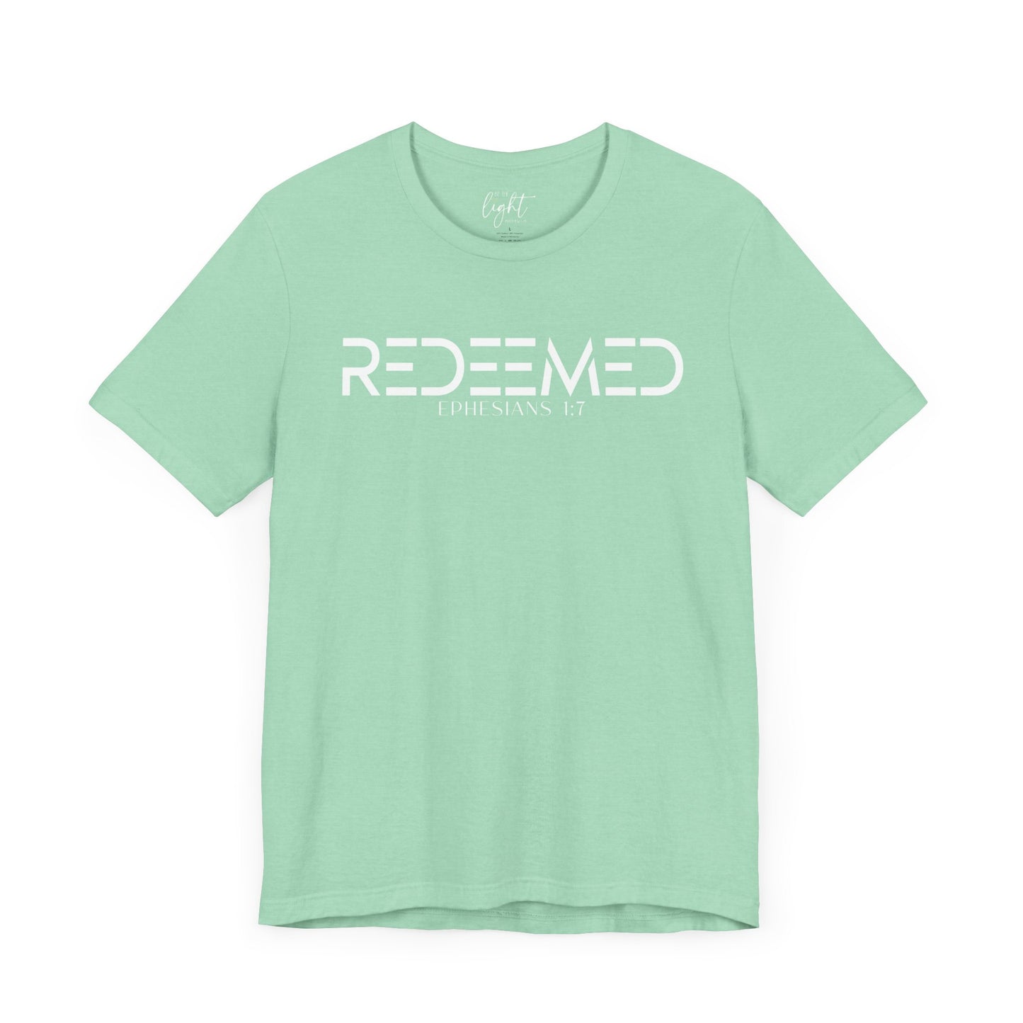 Redeemed - Ephesians 1:7 Tee