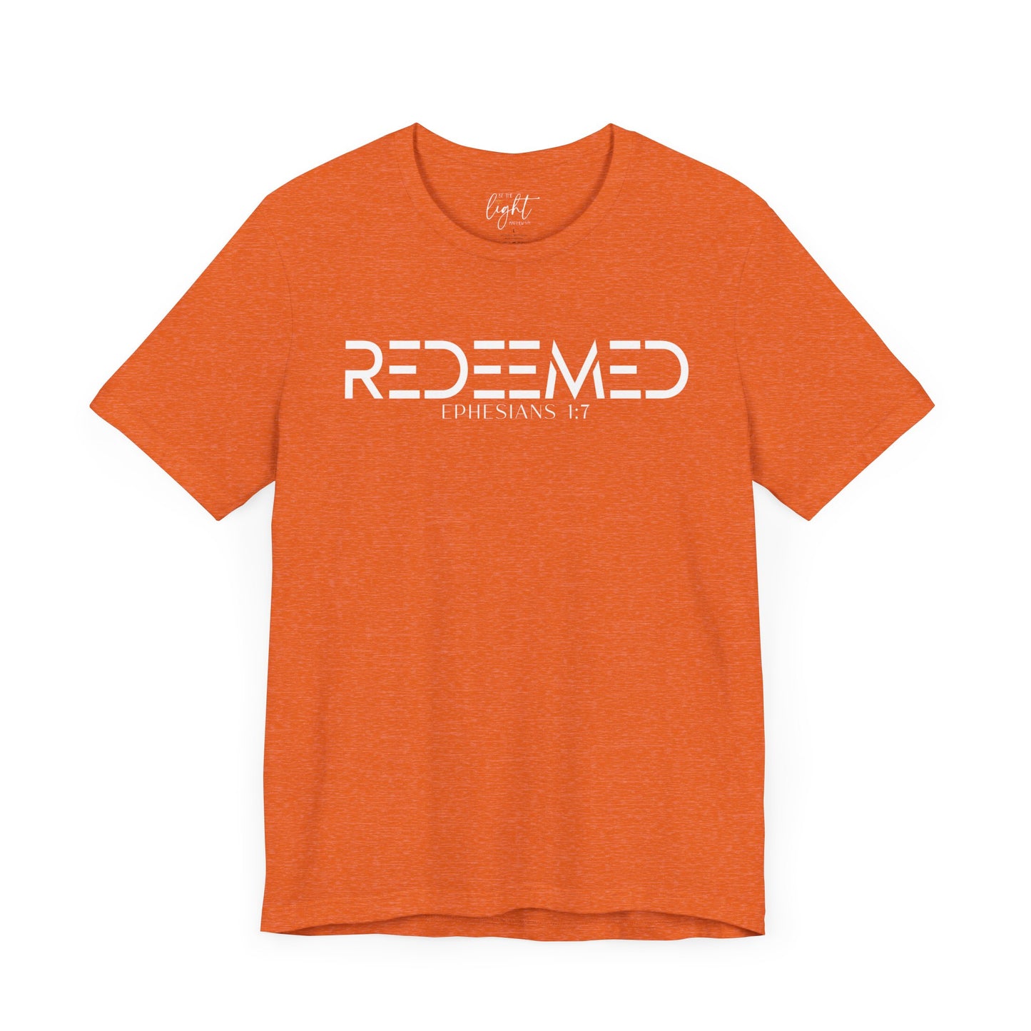 Redeemed - Ephesians 1:7 Tee