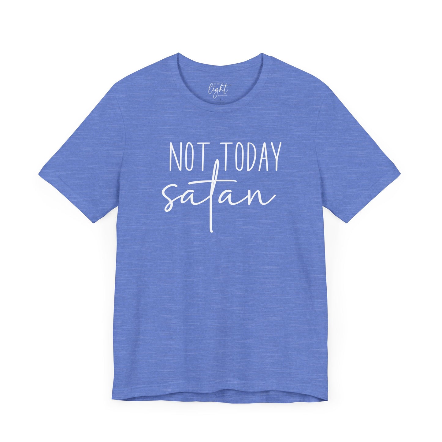 Not Today Satan Tee