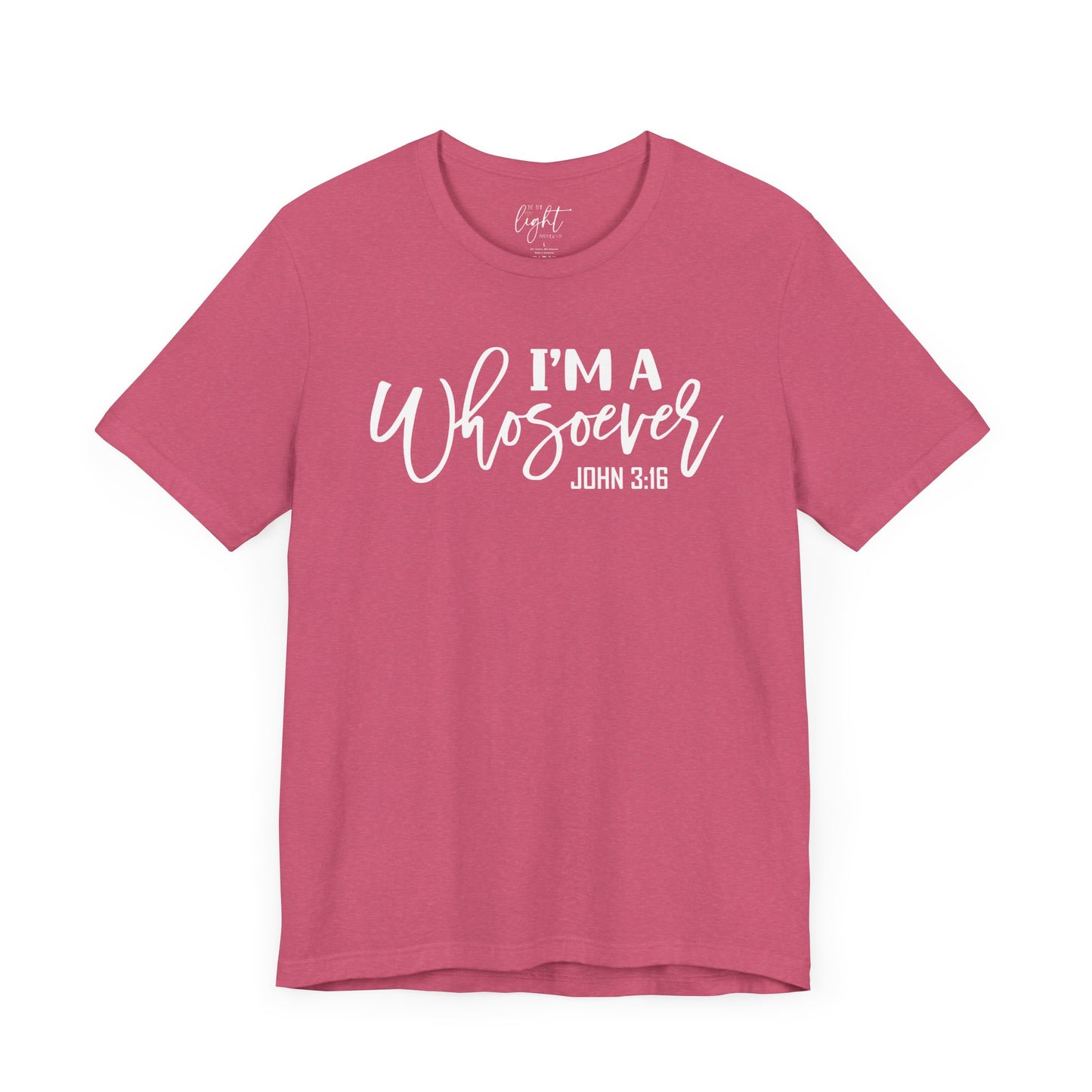 I'm a Whosoever - John 3:16 Tee