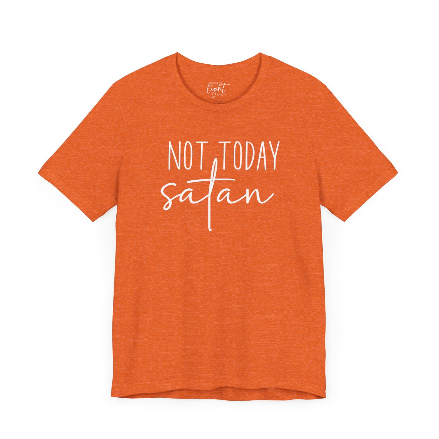 Not Today Satan Tee