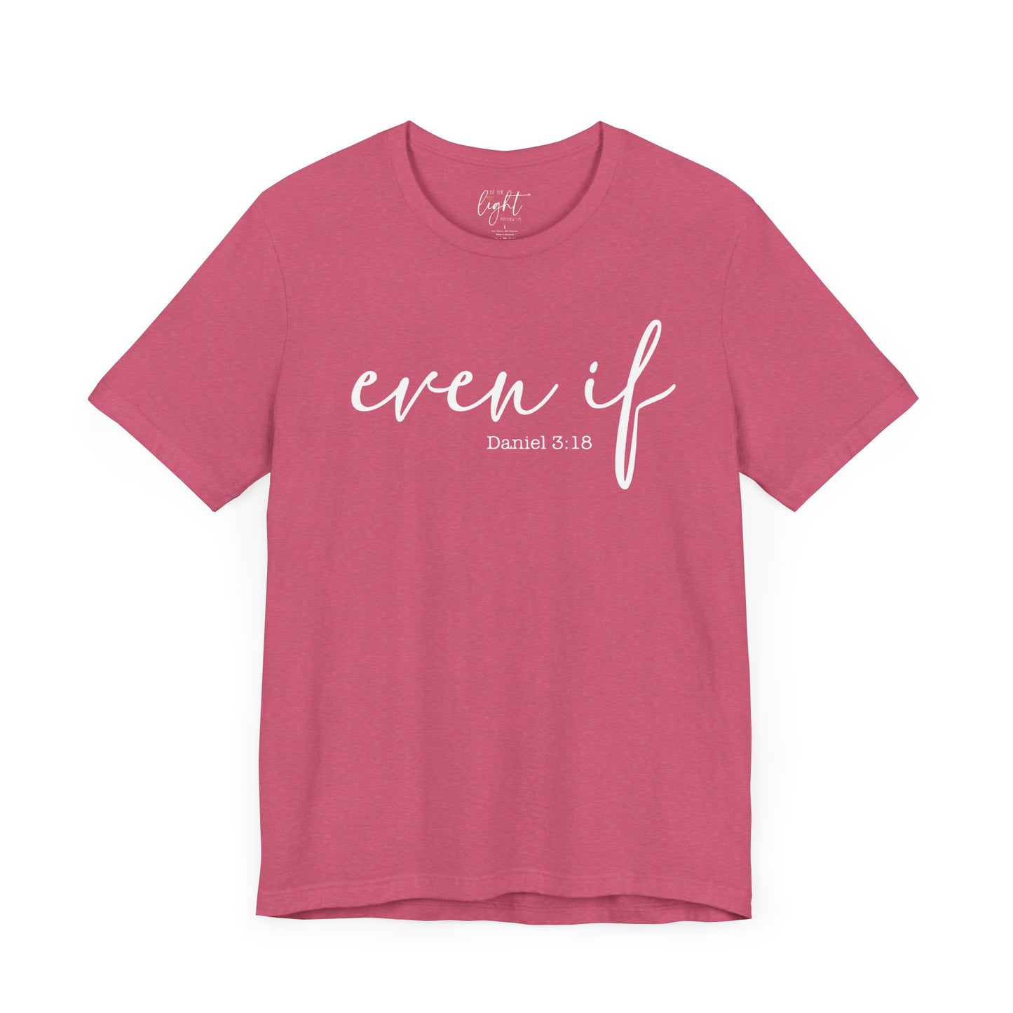 Even If Tee