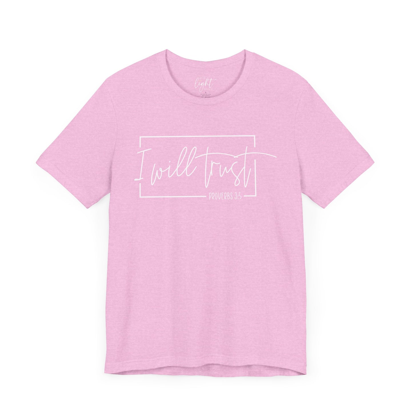 I will Trust - Prov 3:5 Tee