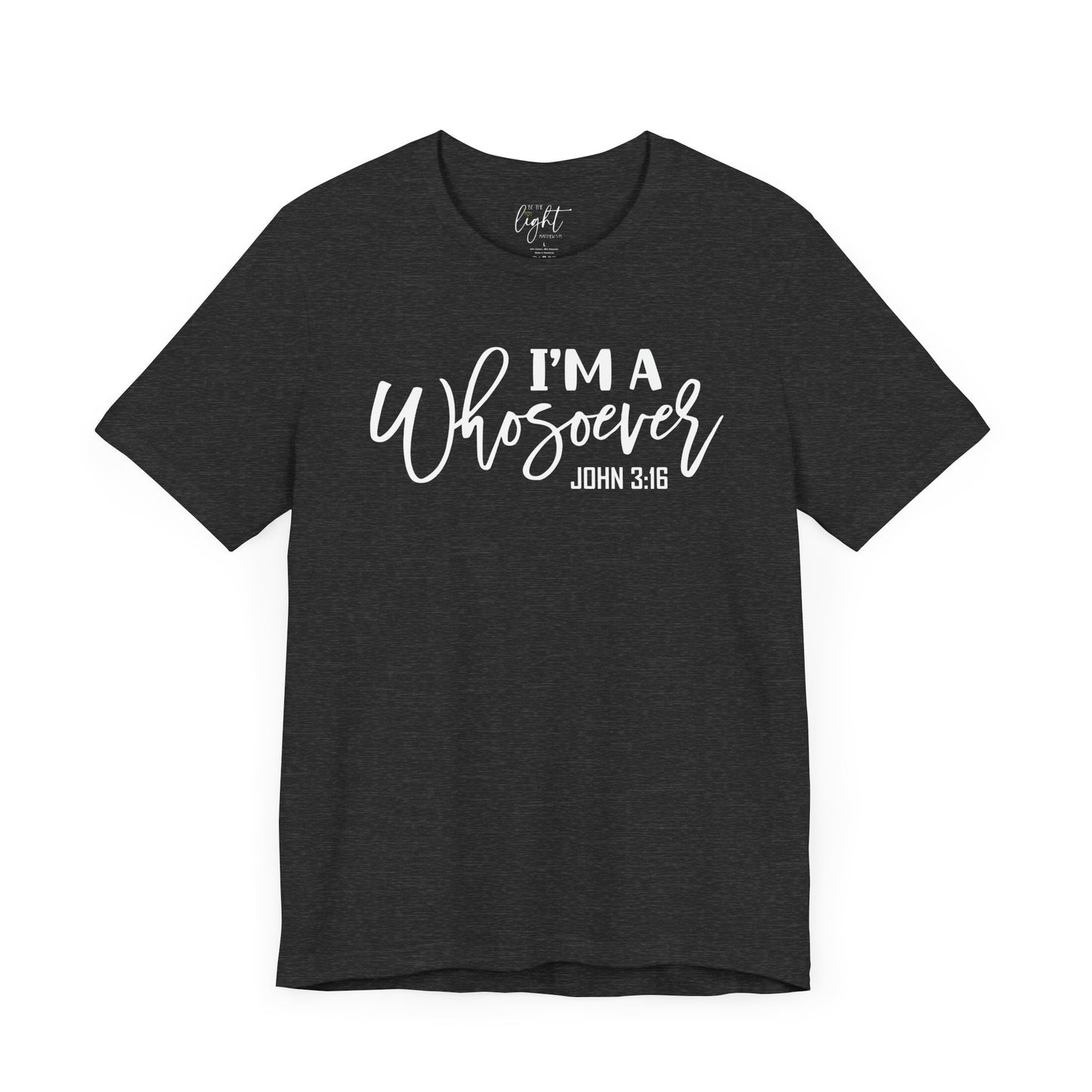 I'm a Whosoever - John 3:16 Tee