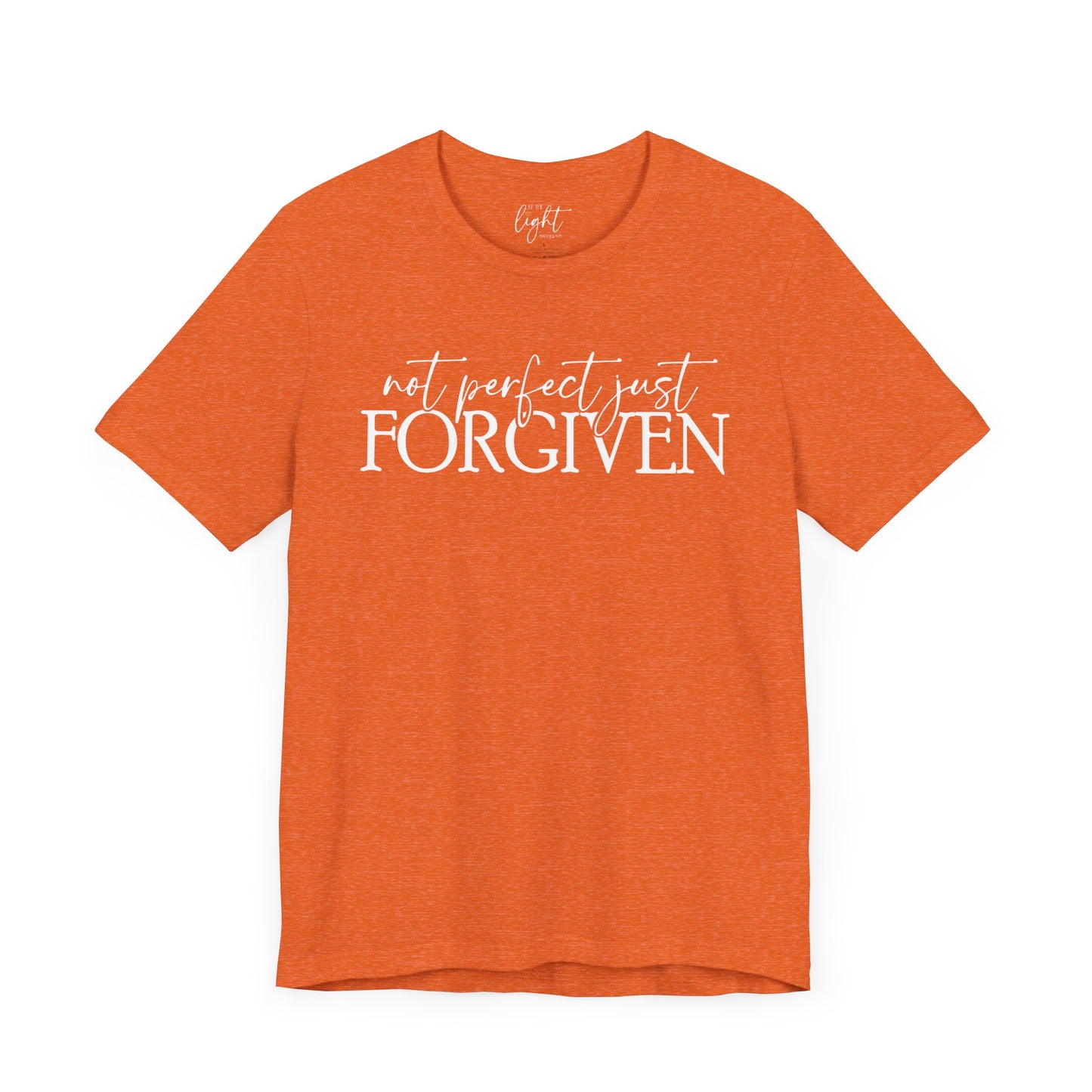 Not Perfect Just Forgiven Tee