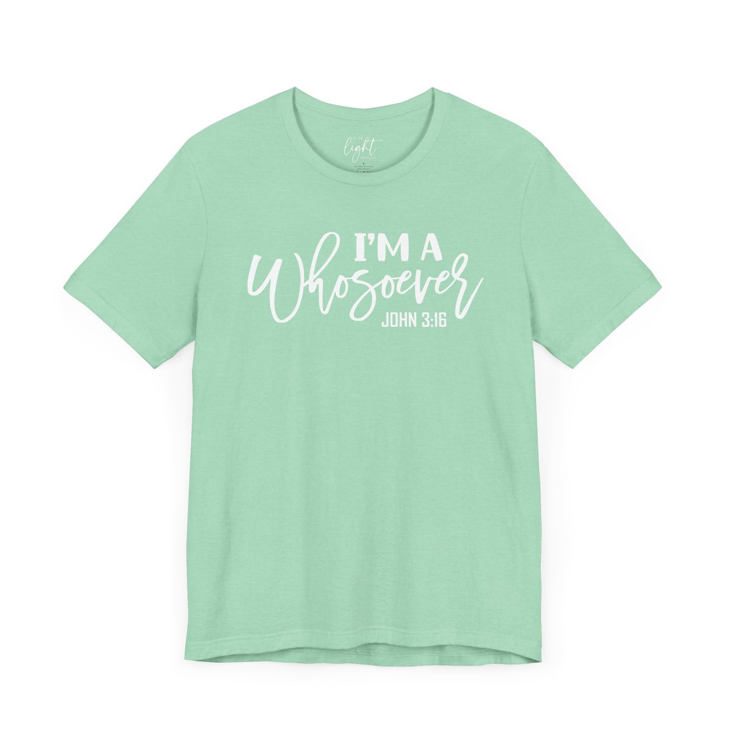 I'm a Whosoever - John 3:16 Tee