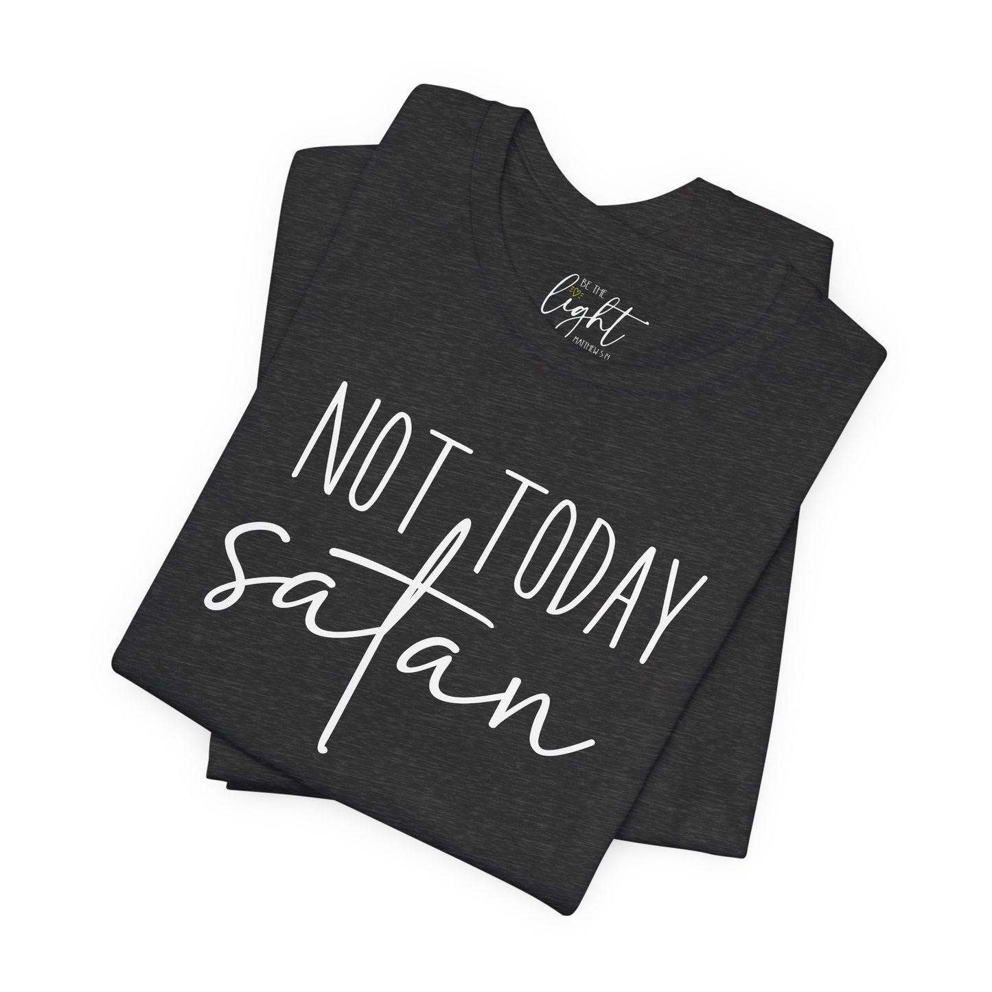 Not Today Satan Tee