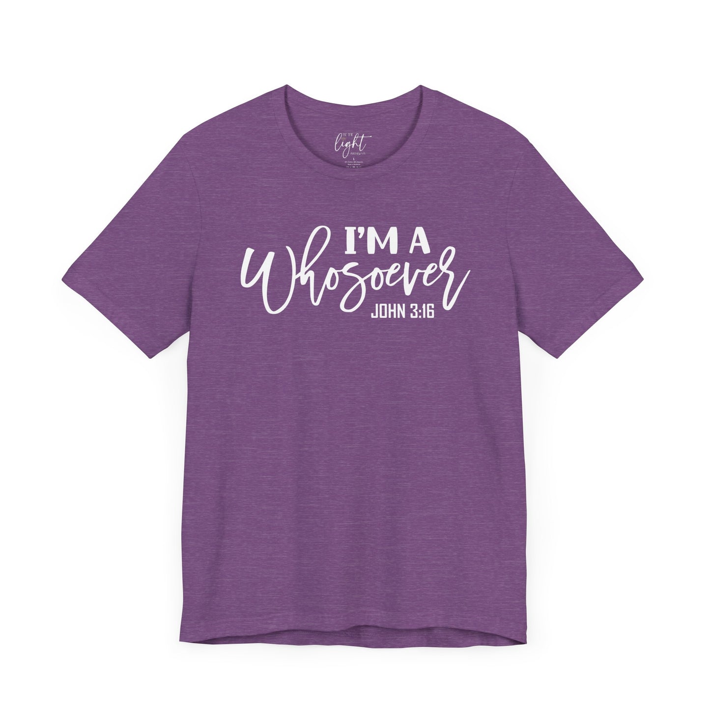 I'm a Whosoever - John 3:16 Tee