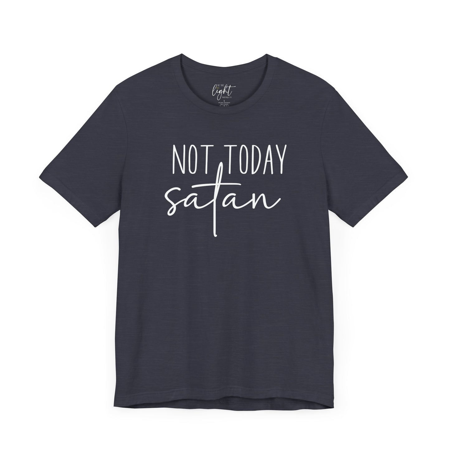 Not Today Satan Tee