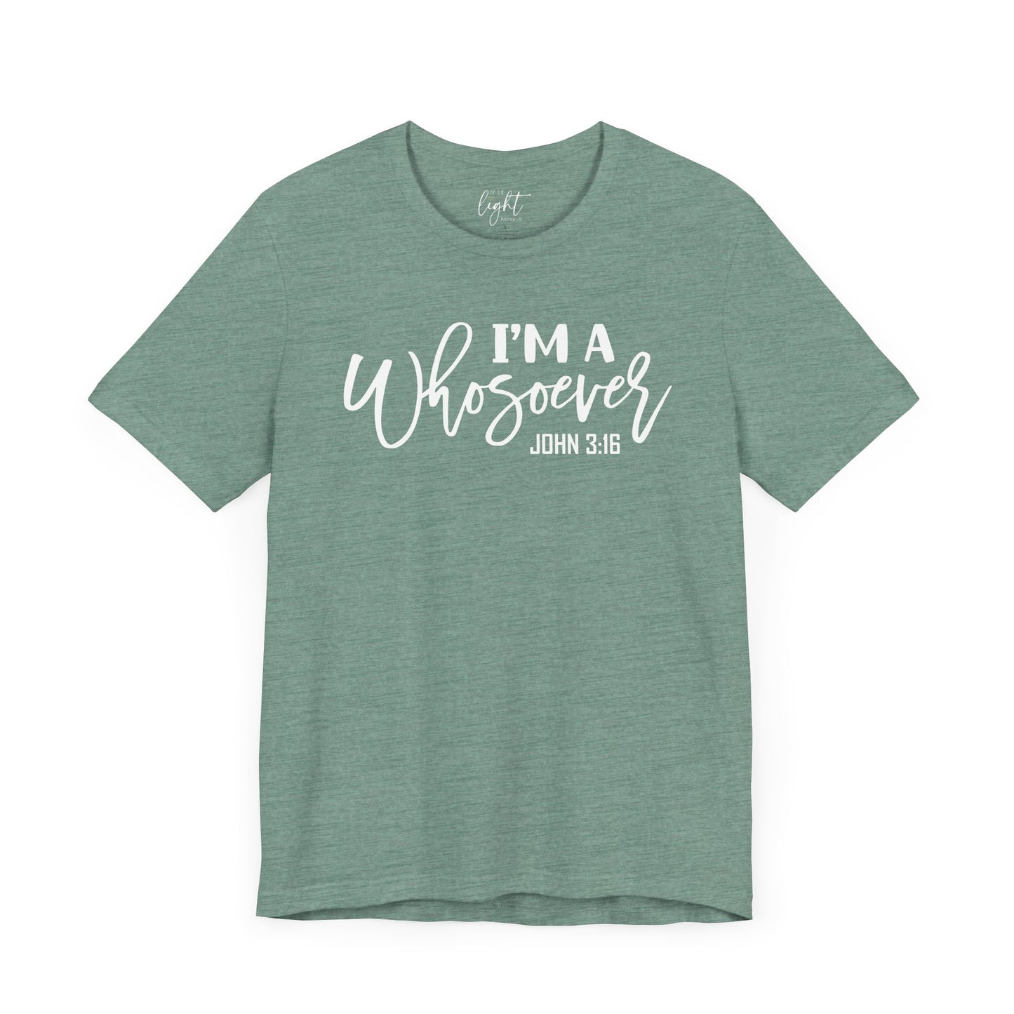 I'm a Whosoever - John 3:16 Tee