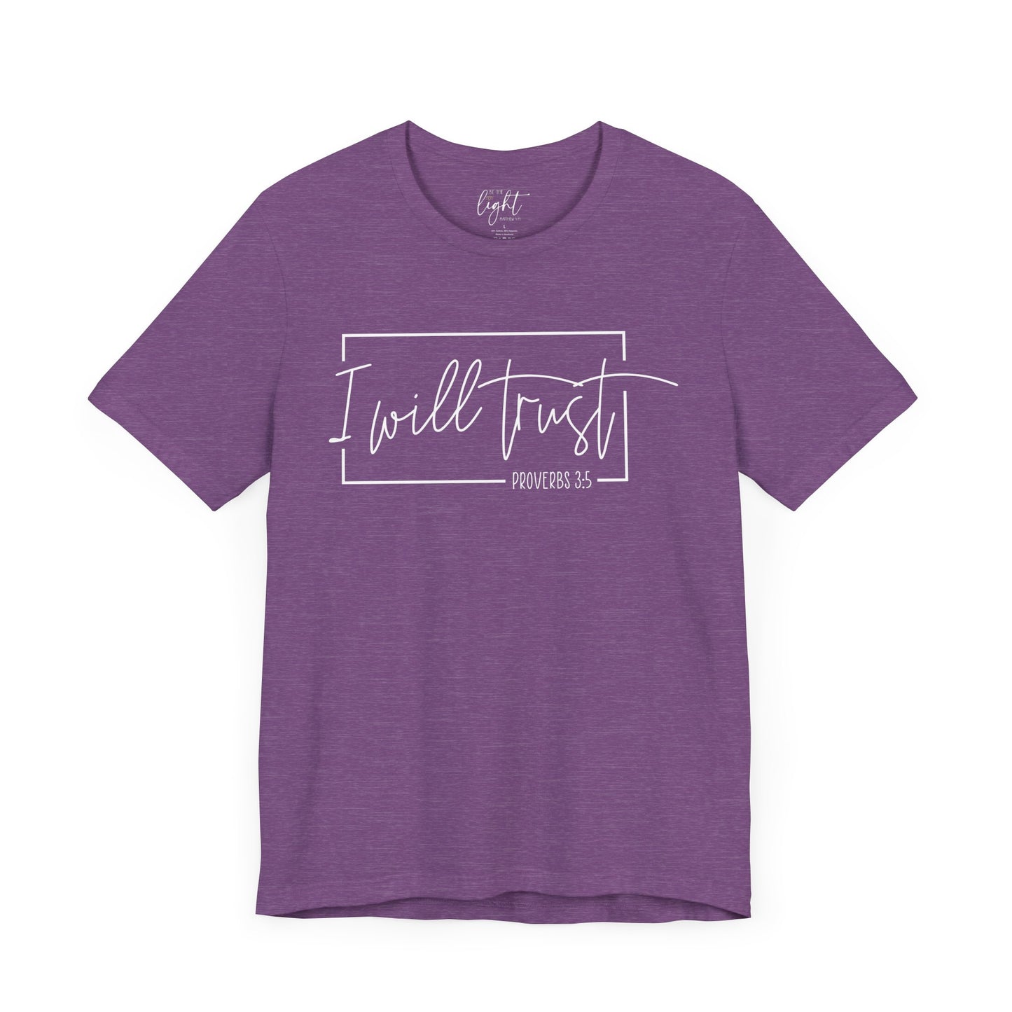 I will Trust - Prov 3:5 Tee