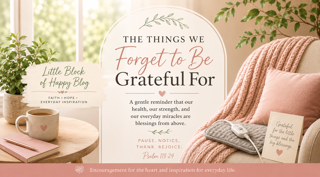 The Things We Forget to Be Grateful For