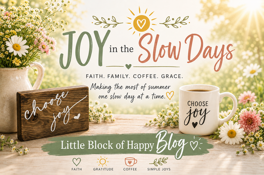 Joy in the Slow Days