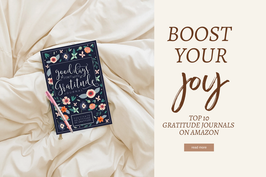 10 Best Gratitude Journals on Amazon to Inspire your Daily Practices
