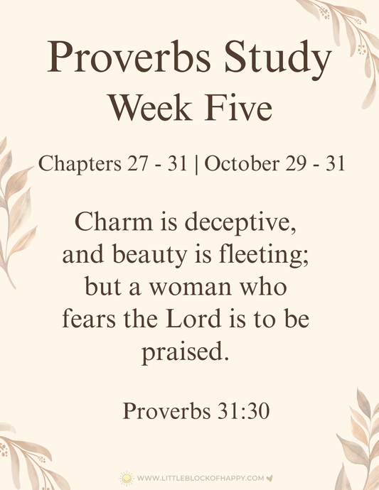 Proverbs Study: Week Five