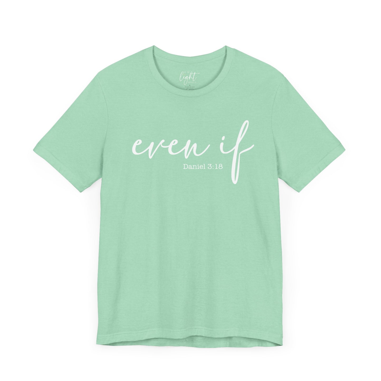 Even If Tee