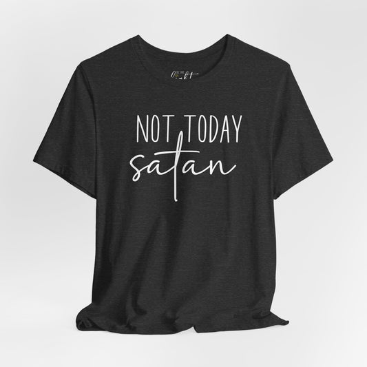 Not Today Satan Tee