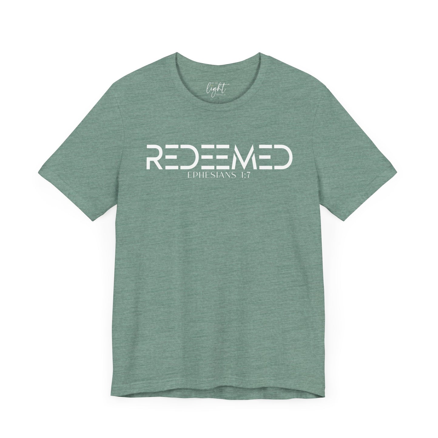 Redeemed - Ephesians 1:7 Tee