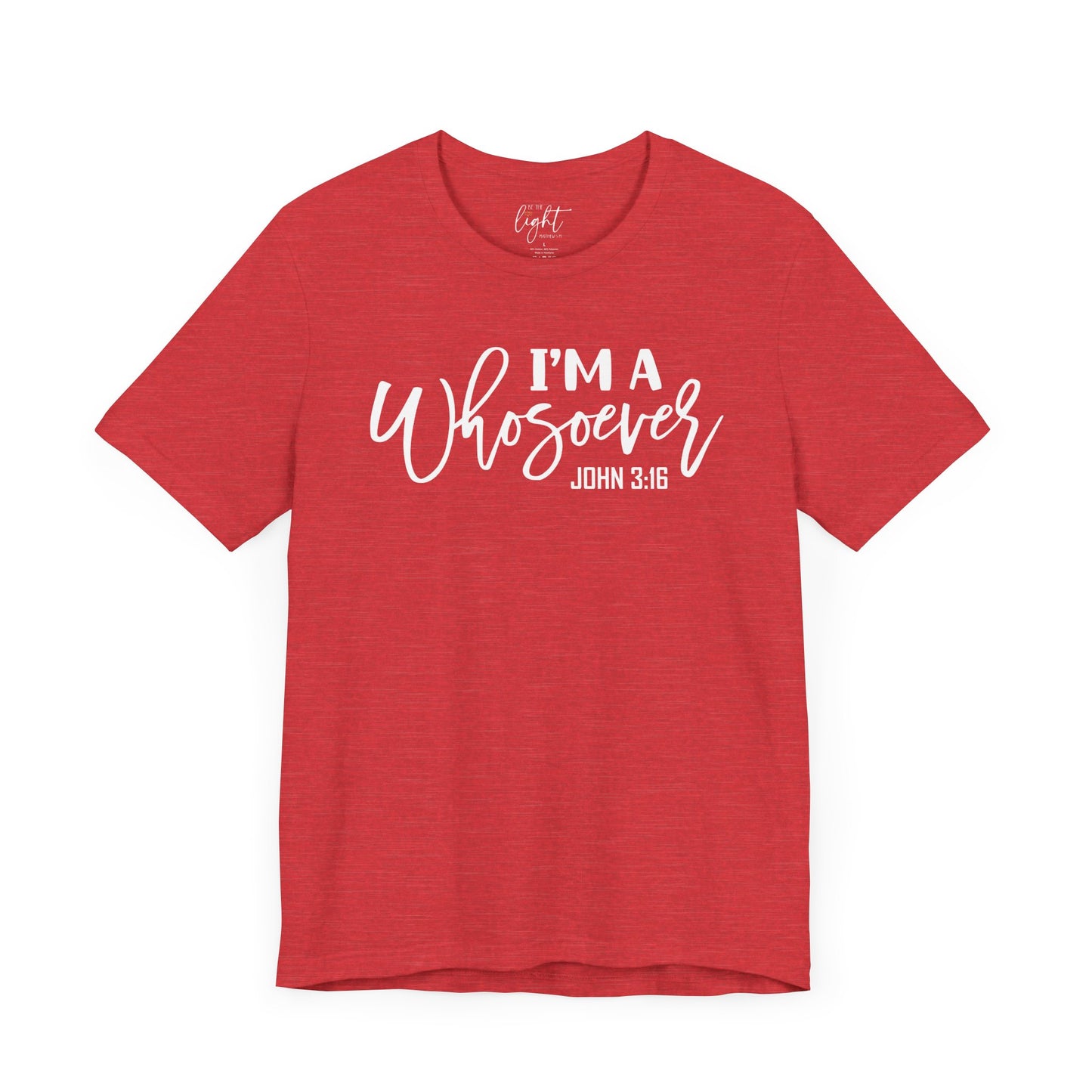 I'm a Whosoever - John 3:16 Tee